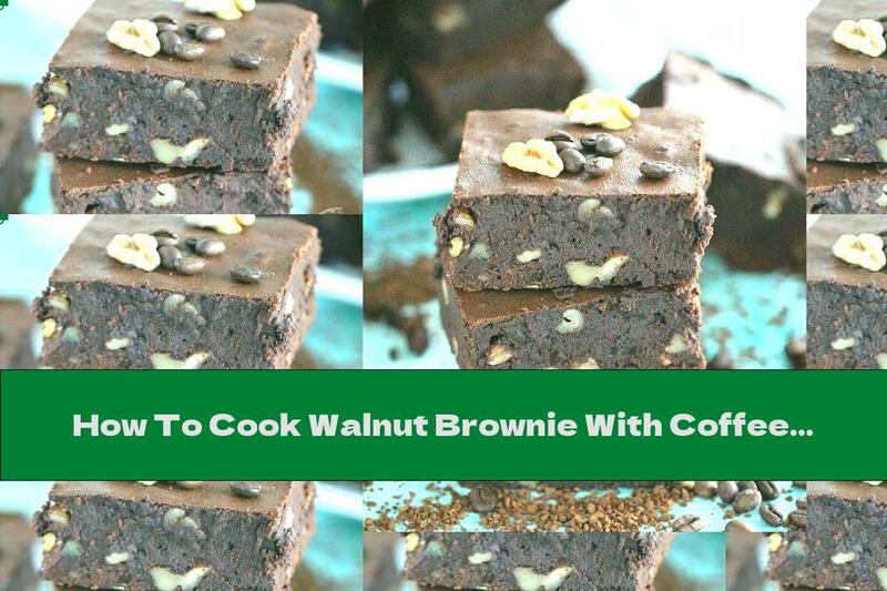How To Cook Walnut Brownie With Coffee And Chocolate - Recipe
