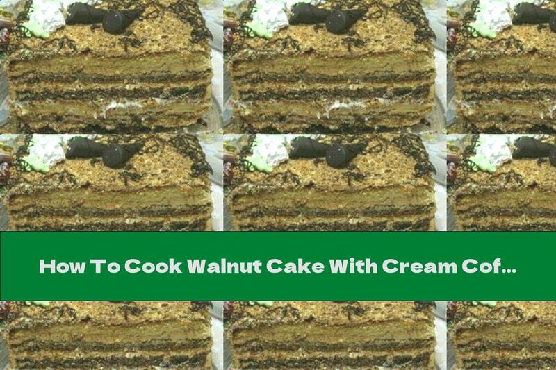 How To Cook Walnut Cake With Cream Coffee And Chocolate - Recipe