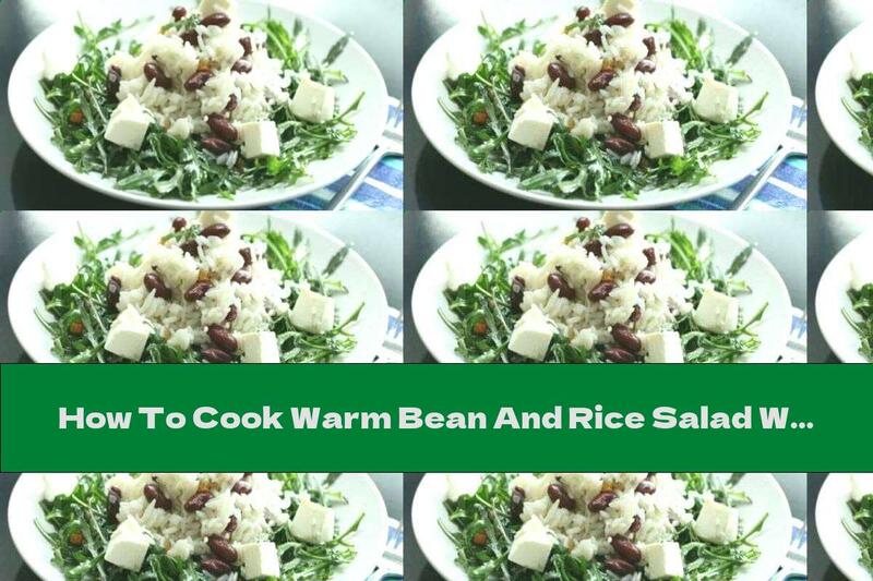 How To Cook Warm Bean And Rice Salad With Goat Cheese - Recipe