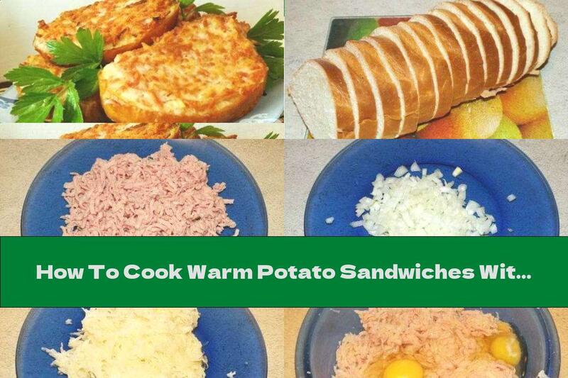 How To Cook Warm Potato Sandwiches With Sausage - Recipe