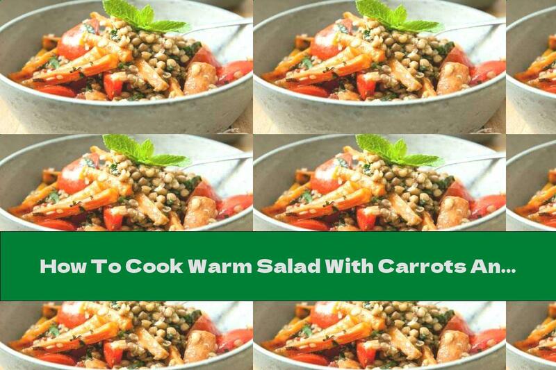 How To Cook Warm Salad With Carrots And Lentils - Recipe