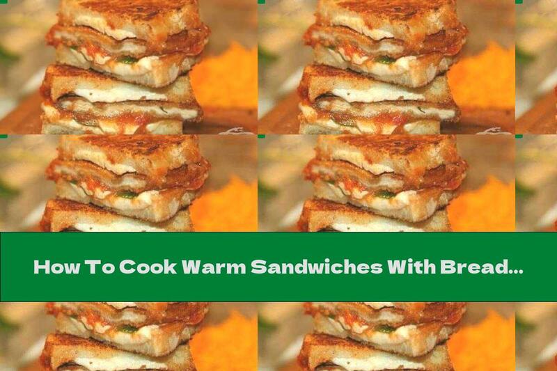 How To Cook Warm Sandwiches With Breaded Chicken, Mozzarella And Barbecue Sauce - Recipe