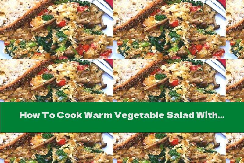 How To Cook Warm Vegetable Salad With Omelet And Mushrooms - Recipe