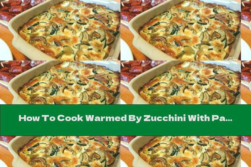 How To Cook Warmed By Zucchini With Parmesan And Egg Topping - Recipe