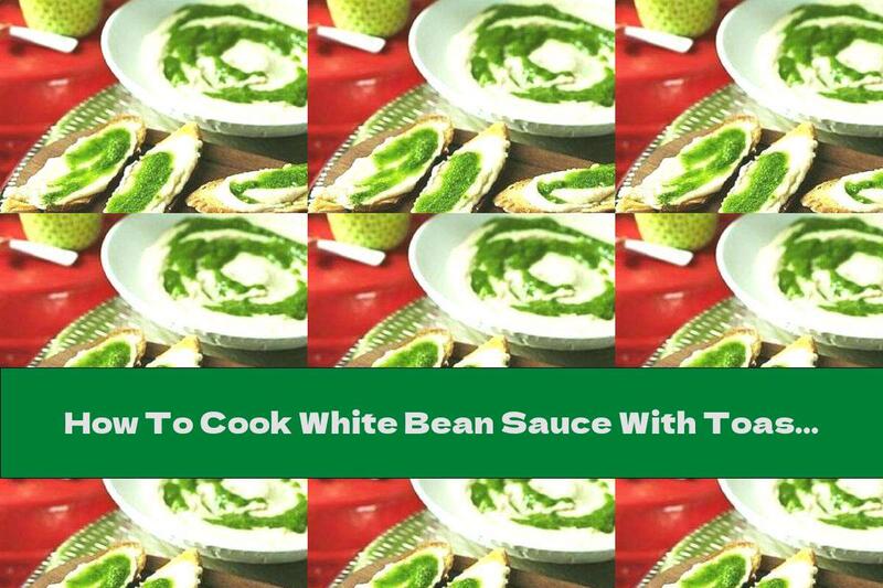 How To Cook White Bean Sauce With Toast And Oregano - Recipe