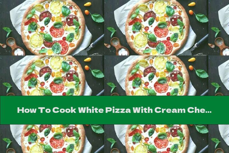 How To Cook White Pizza With Cream Cheese, Mozzarella, Tomatoes And Basil - Recipe