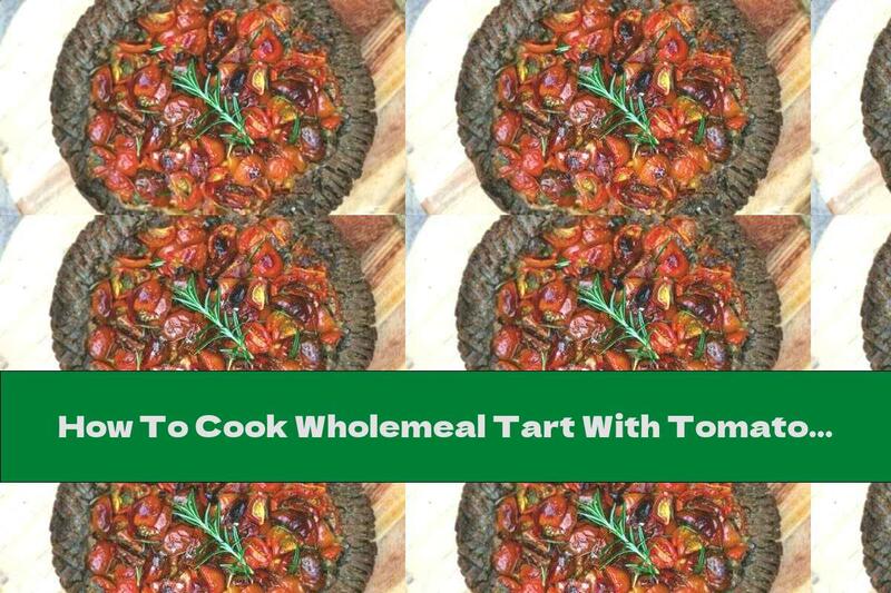 How To Cook Wholemeal Tart With Tomatoes And Lentils - Recipe
