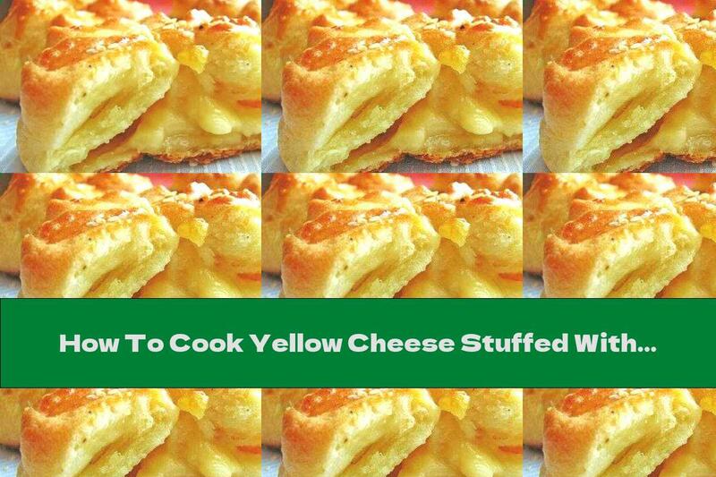 How To Cook Yellow Cheese Stuffed With Melted Cheese - Recipe