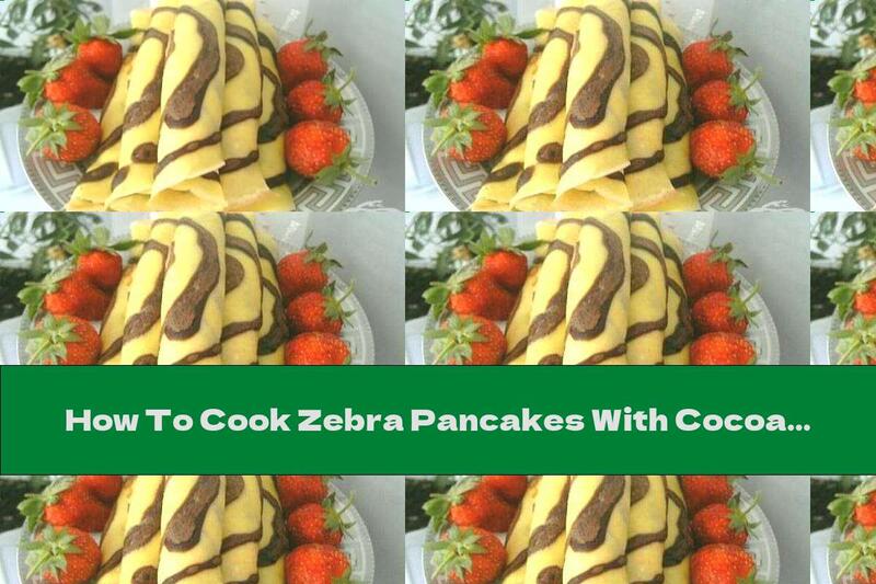 How To Cook Zebra Pancakes With Cocoa - Recipe