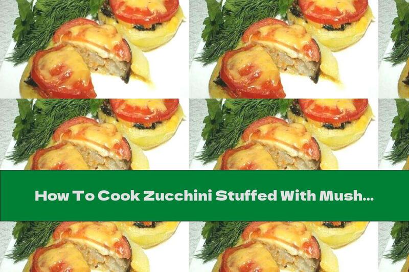 How To Cook Zucchini Stuffed With Mushrooms, Rice And Cheese - Recipe