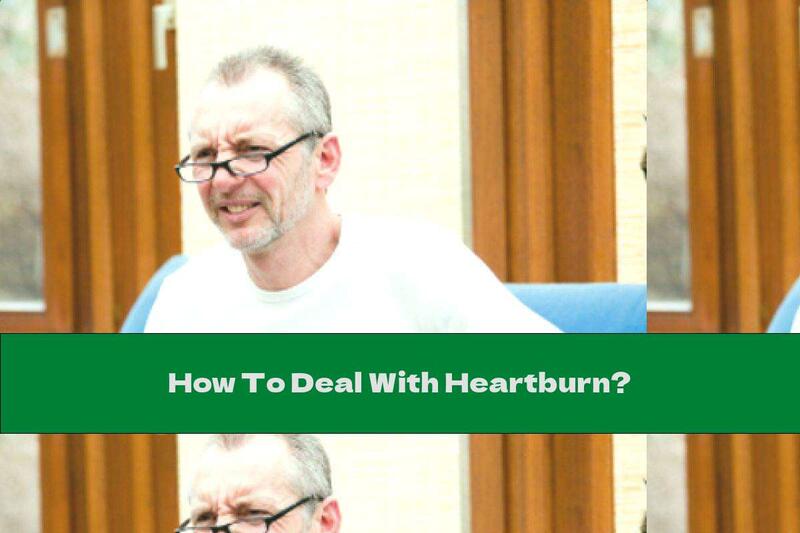 How To Deal With Heartburn?