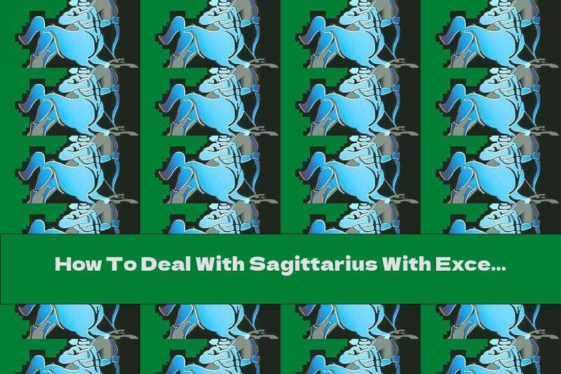 How To Deal With Sagittarius With Excess Weight