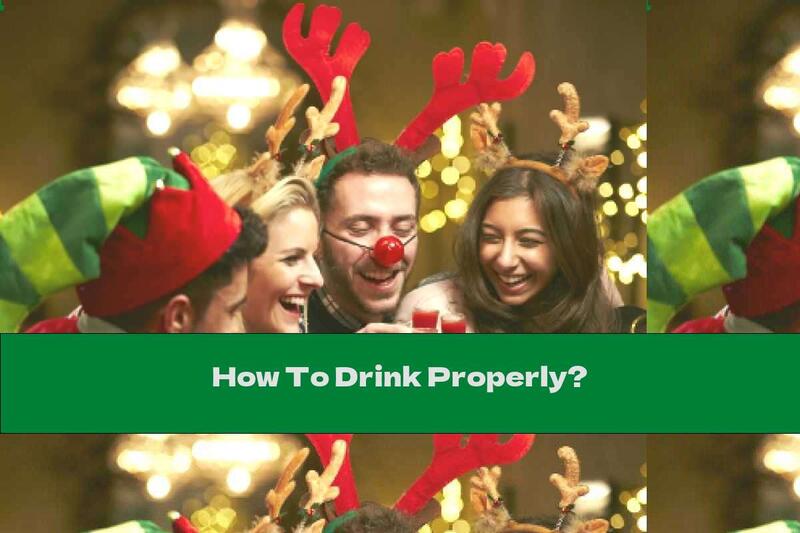 How To Drink Properly?