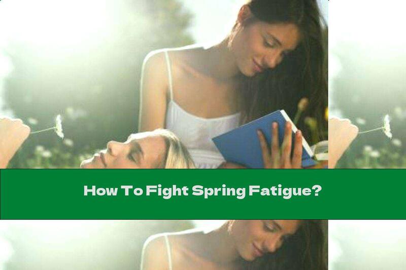 How To Fight Spring Fatigue?
