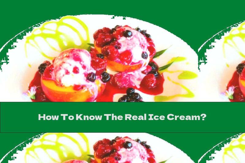 How To Know The Real Ice Cream?