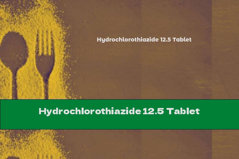 Hydrochlorothiazide 12.5 Tablet