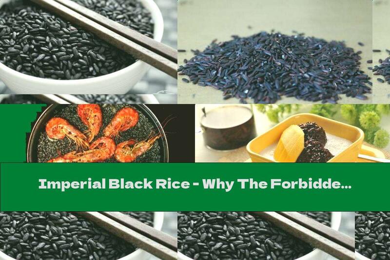 Imperial Black Rice - Why The Forbidden Rice Is Useful