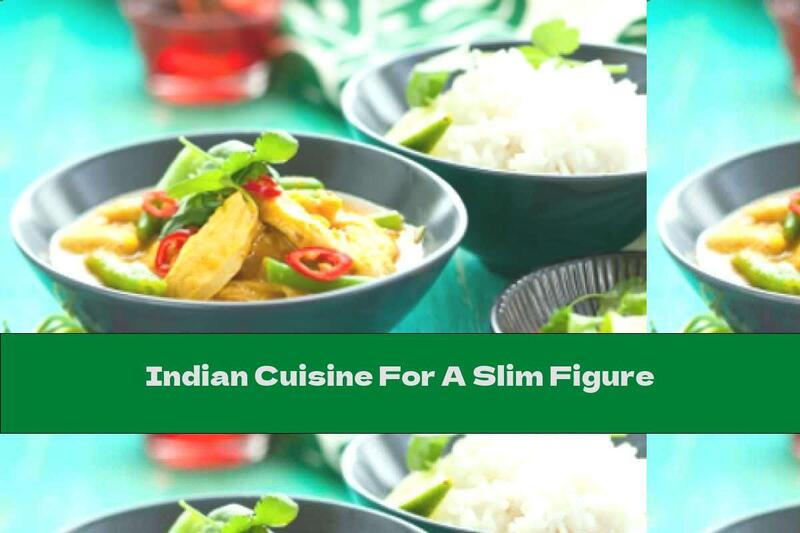 Indian Cuisine For A Slim Figure