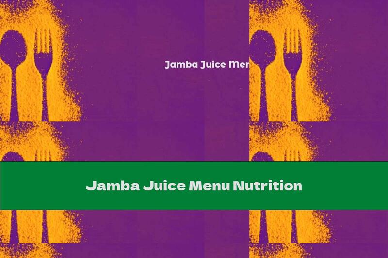 Jamba Juice Menu Nutrition