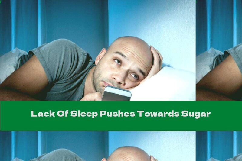 Lack Of Sleep Pushes Towards Sugar