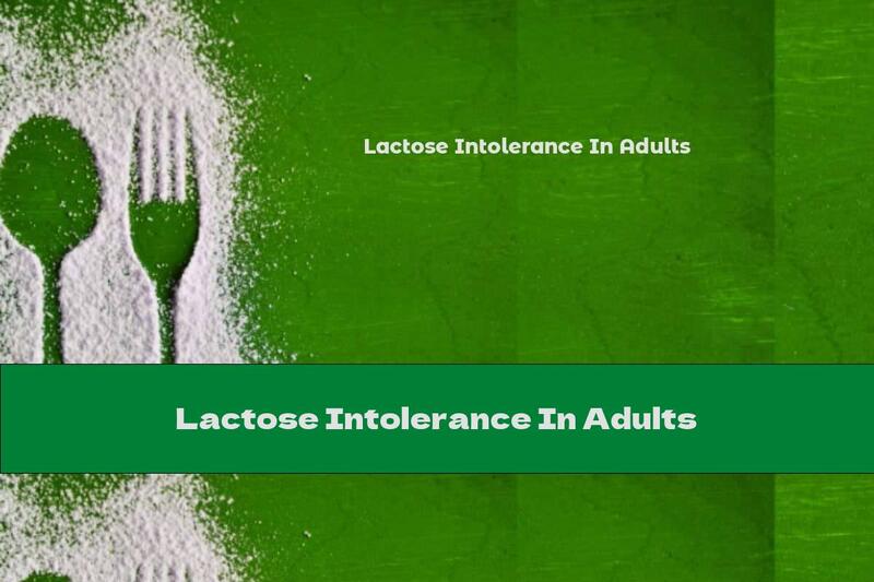 Lactose Intolerance In Adults