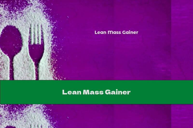Lean Mass Gainer