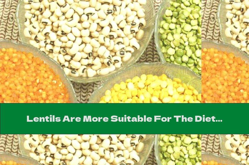 Lentils Are More Suitable For The Diet Than White Bread