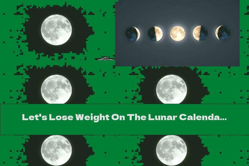 Let's Lose Weight On The Lunar Calendar