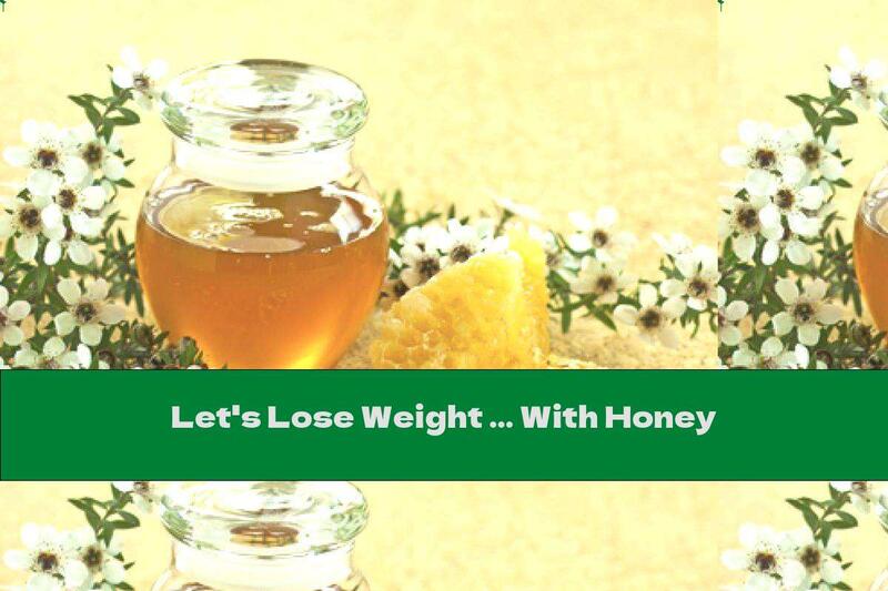 Let's Lose Weight ... With Honey