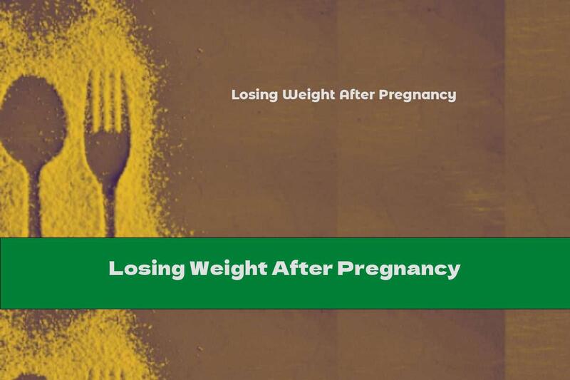 Losing Weight After Pregnancy