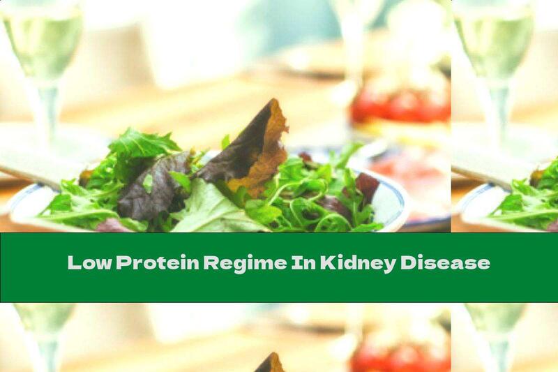 Low Protein Regime In Kidney Disease