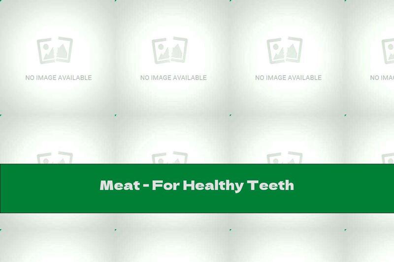 Meat - For Healthy Teeth
