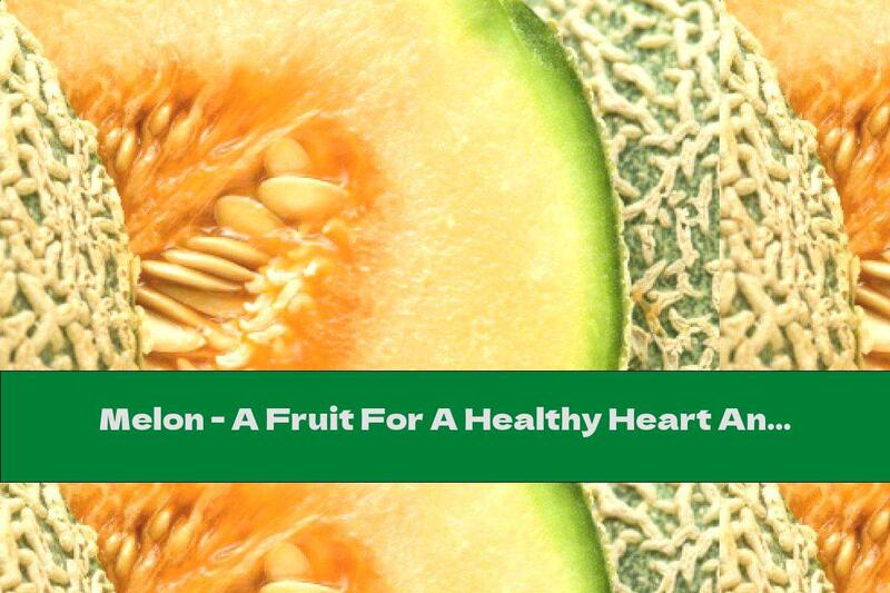 Melon - A Fruit For A Healthy Heart And Kidneys