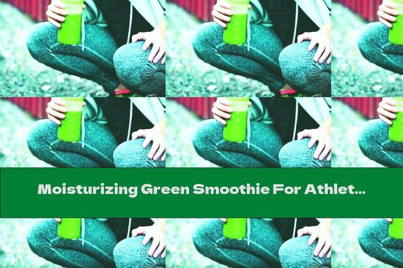 Moisturizing Green Smoothie For Athletes
