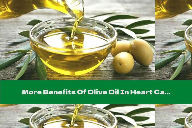 More Benefits Of Olive Oil In Heart Care