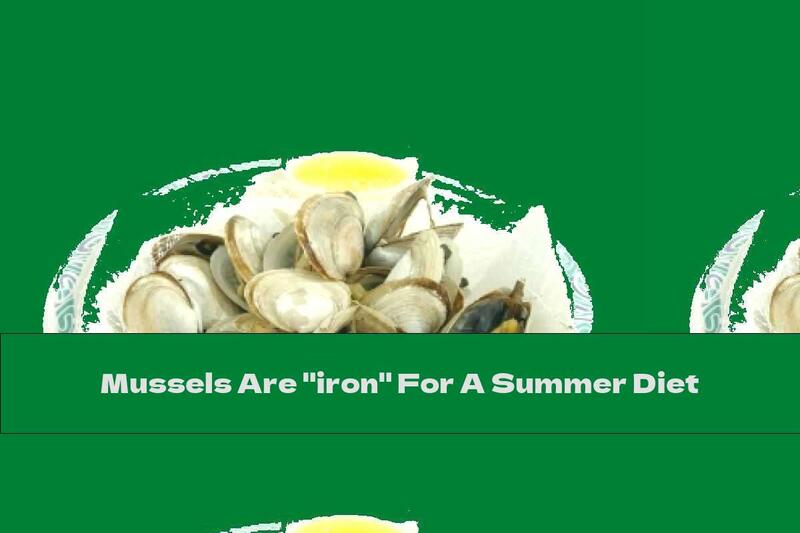 Mussels Are "iron" For A Summer Diet