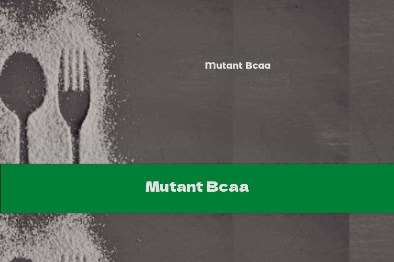 Mutant Bcaa
