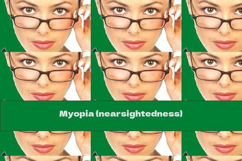 Myopia (nearsightedness)