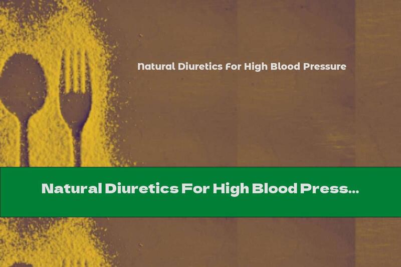 Natural Diuretics For High Blood Pressure