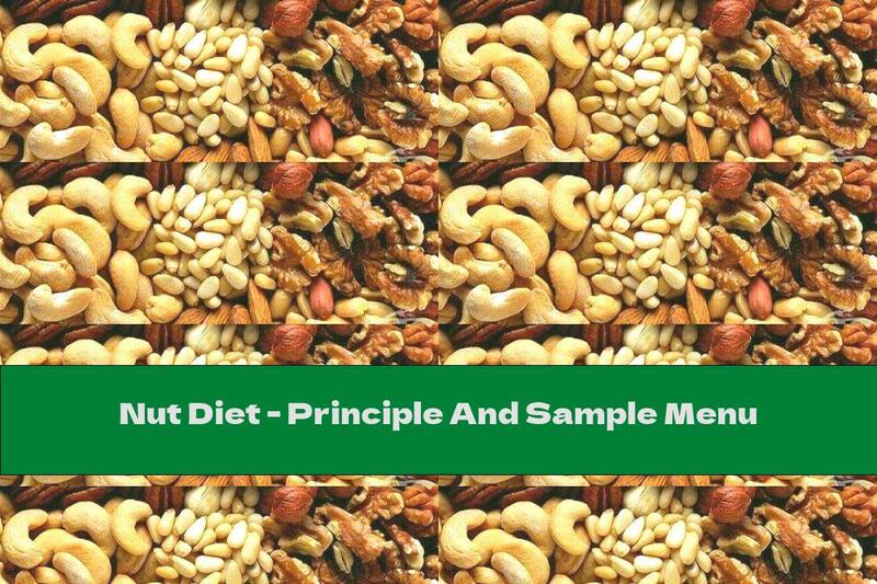 Nut Diet - Principle And Sample Menu
