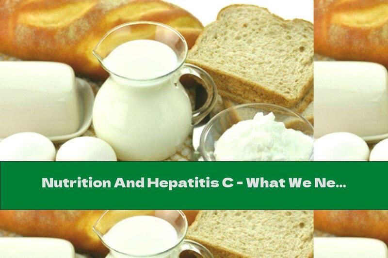 Nutrition And Hepatitis C - What We Need To Know?