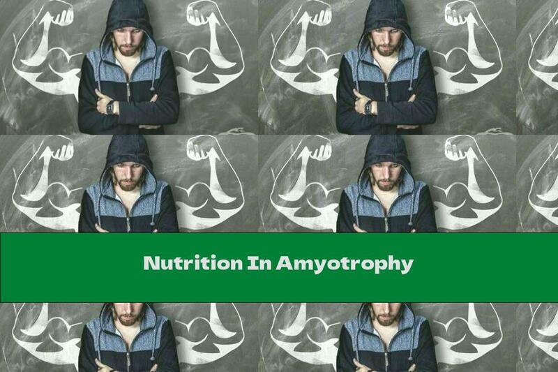 Nutrition In Amyotrophy