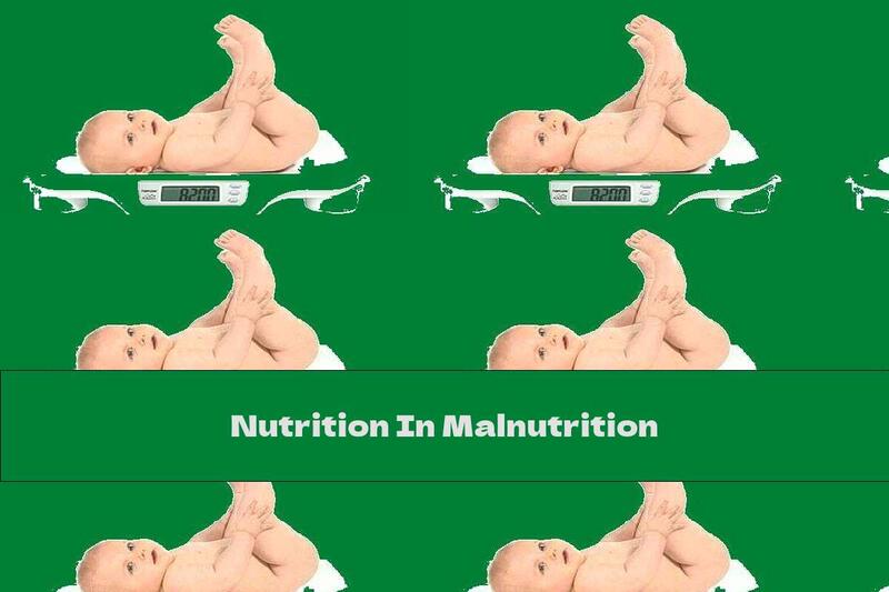 Nutrition In Malnutrition