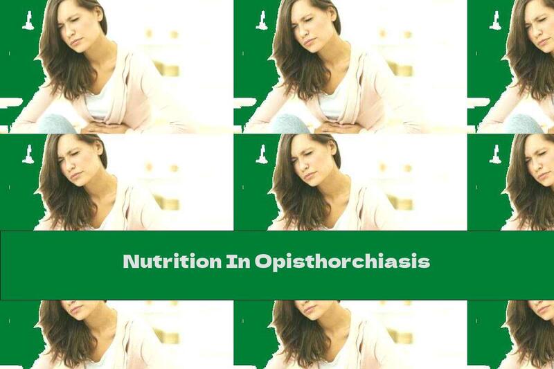 Nutrition In Opisthorchiasis