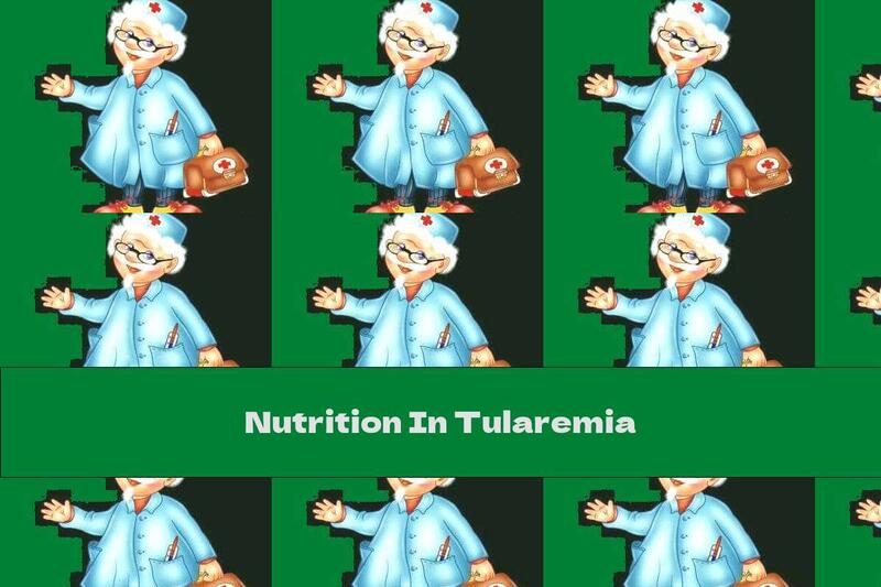 Nutrition In Tularemia