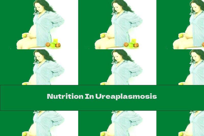 Nutrition In Ureaplasmosis