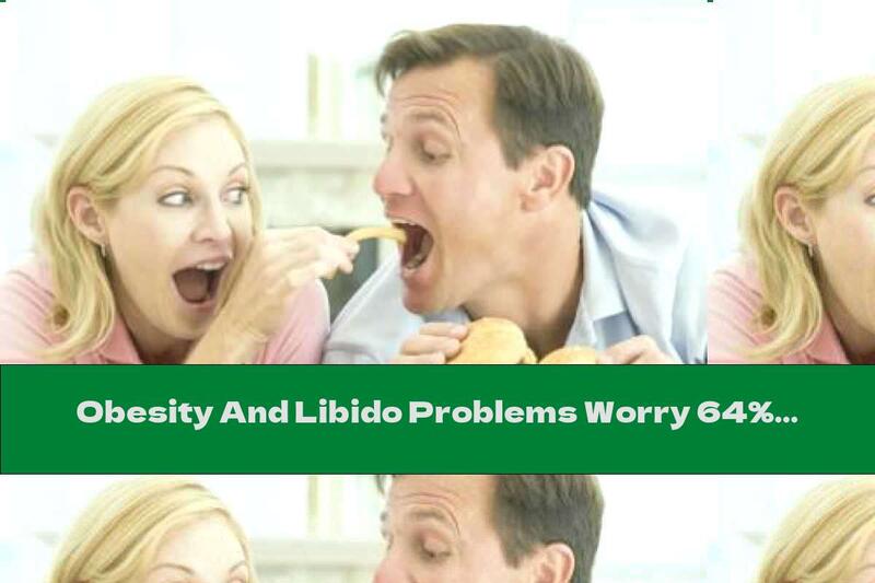Obesity And Libido Problems Worry 64% Of British