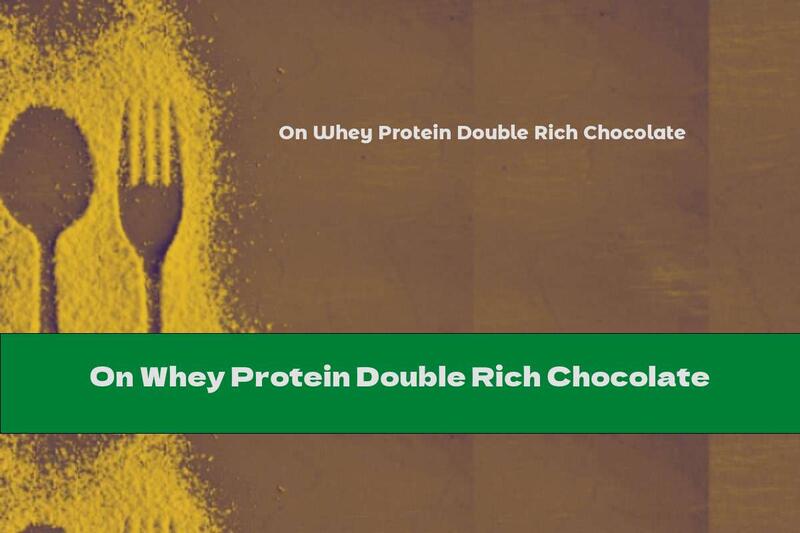 On Whey Protein Double Rich Chocolate