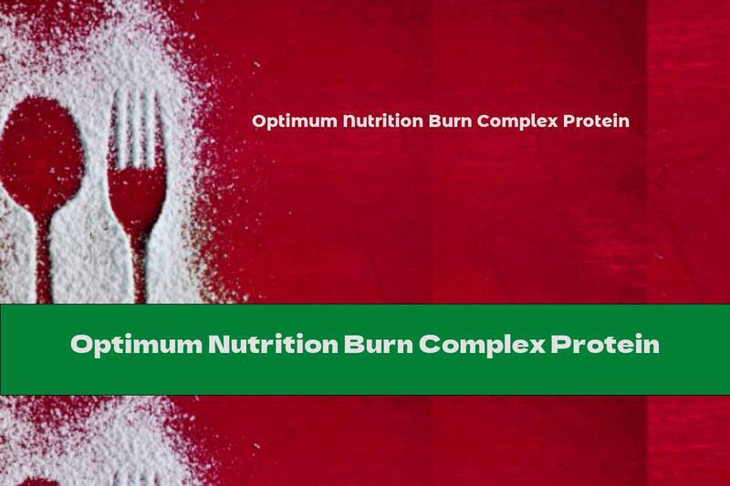 Optimum Nutrition Burn Complex Protein