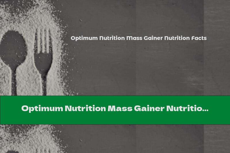 Optimum Nutrition Mass Gainer Nutrition Facts